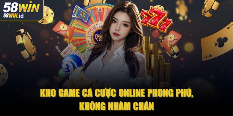 58win id 🎖️ Nhà Cái 58win - Trang Chủ Chính Thức 58win 2025 33 Kho game cá cược online phong phú, không nhàm chán