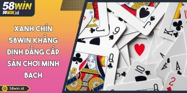 Xanh chín 58WIN