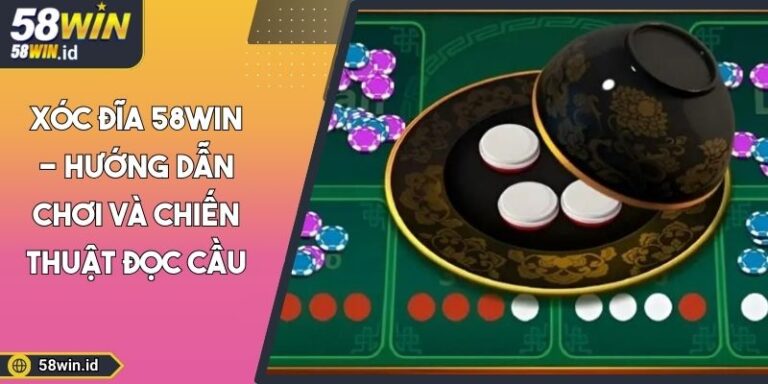 Xóc Đĩa 58WIN